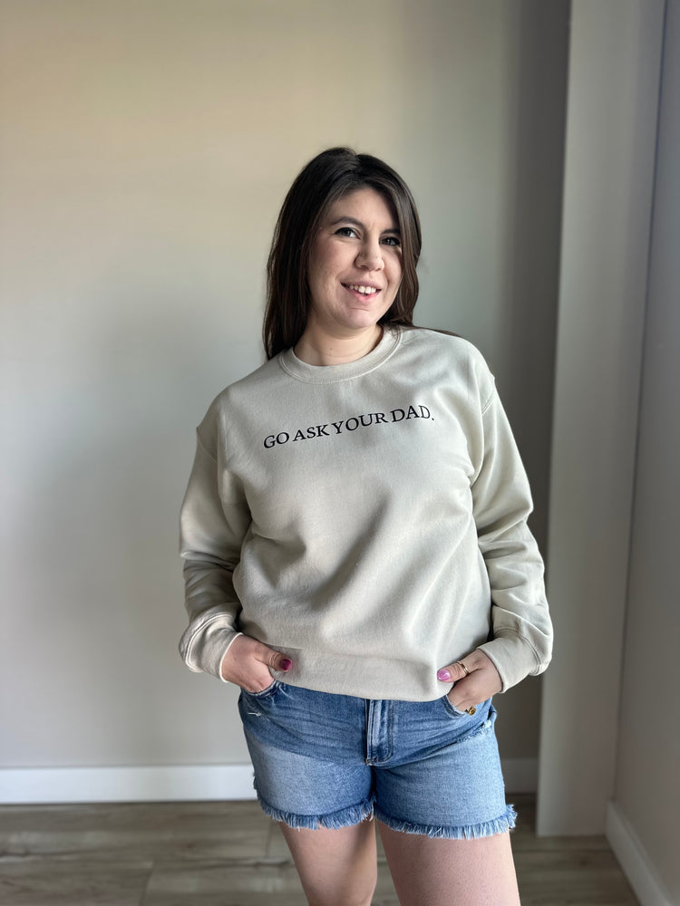 Ask Your Dad Crewneck