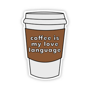 "Coffee is my Love Language" Sticker