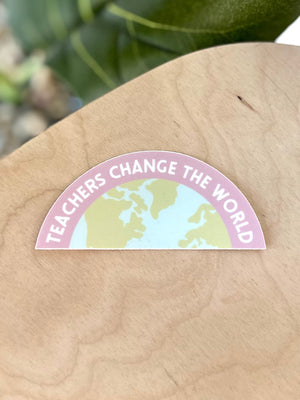 Teachers Change the World Sticker