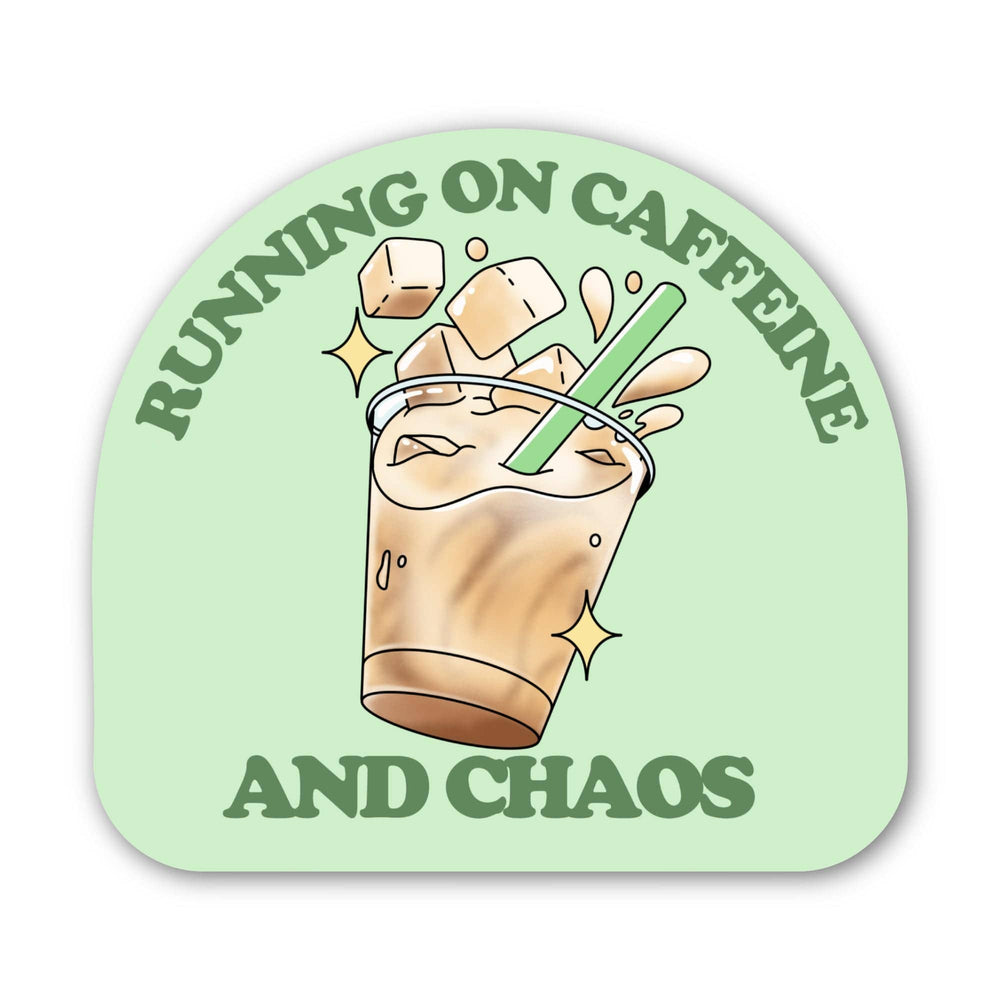 Caffeine and Chaos Coffee Sticker