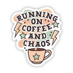 "Coffee and Chaos" Sticker