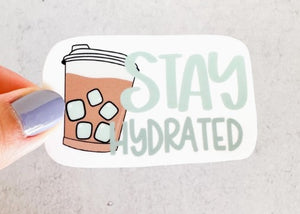 Stay Hydrated Sticker