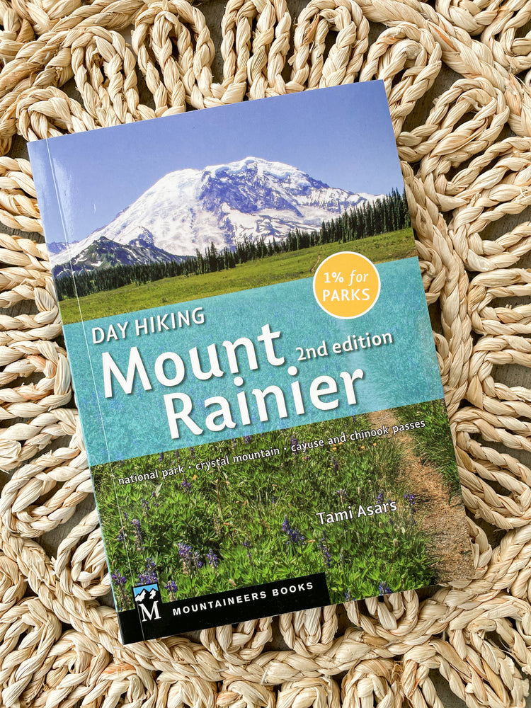 Day Hiking Mt. Rainer, 2nd Edition